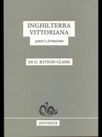 Inghilterra vittoriana - Genesi e formazione