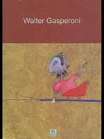 Da Qui. a lì. Walter Gasperoni