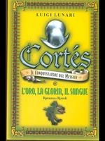 Cortes. L'oro, la gloria, il sangue