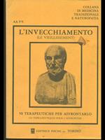 L' invecchiamento e l'arte di vivere giovani. Vivi consapevolmente le stagioni della vita. 50 terapeutiche per affrontarlo