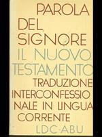 Parola del Signore. Il nuovo testamento