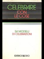 Celebrare con le cose