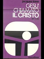 Gesù chiamato il Cristo MT 1,16