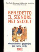 Benedetto il Signore nei secoli