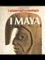 I misteri dell'archeologia. I maya