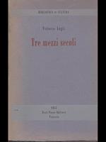 Tre mezzi secoli