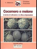 Cocomero e melone - la tecnica di coltivazione e la difesa antiparassitaria di: Dellacecca