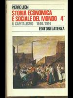 Storia economica e sociale del mondo Vol. 4. Il capitalismo 1840-1914