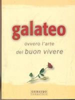 Galateo. Ovvero l'arte del buon vivere. Ediz. illustrata