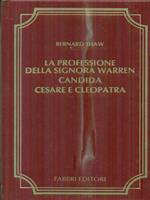 La professione della signora Warren - Candida - Cesare e Cleopatra.