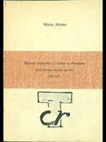 Moneta risparmio e credito in Piemonte nell'ultimo mezzo secolo 1926-1976