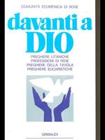 Davanti a Dio. Preghiere litaniche, eucaristiche e della tavola, professioni di fede