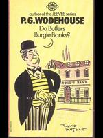 Do Butlers Burgle Banks