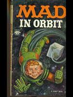 Mad in orbit