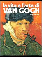 La vita e l'arte di Van Gogh