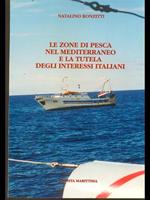Le zone di pesca nel Mediterraneo e la tutela degli interessi italiani