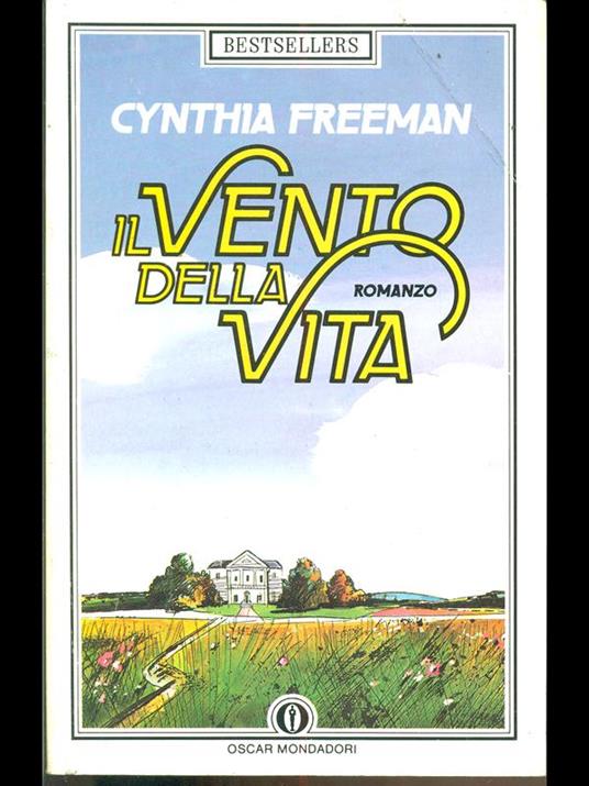 vento della vita - Cynthia Freeman - Libro Usato - Mondadori - Bestsellers