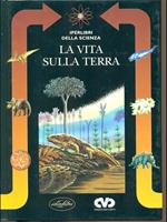 Iperlibri della scienza 16. La vita sulla terra