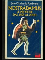 Nostradamus le profezie dal 1555 al2000