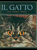 Il gatto. Vita, storia, magia