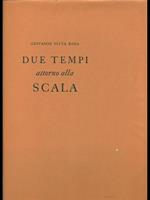 Due tempi attorno alla Scala