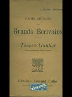 Pages des grands ecrivens. Theophile Gautoier