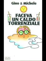 Faceva un caldo torrenziale