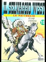 Il Selvaggio West 10. La Pattuglia