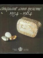 cinquant'anni insieme 1934-1984