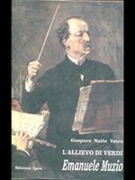 L' allievo di Verdi. Emanuele Muzio