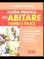 Guida pratica all'abitare sano e felice