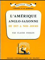 L' Amerique anglo-saxonne de 1815 a nos jours