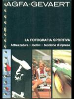 La fotografia sportiva. attrezzatura-motivi-tecniche di ripresa