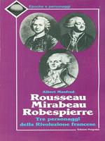 Rousseau Mirabeau Robespierre