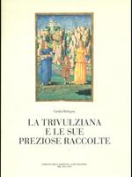 La Trivulziana e le sue preziose raccolte