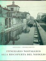 Itinerario nostalgico alla riscoperta del Naviglio