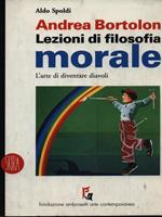 Andrea Bortolon. Lezioni di filosofia morale. L'arte di diventare diavoli