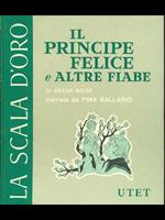 Il principe felice e altre fiabe