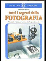 Tutti i segreti della fotografia.