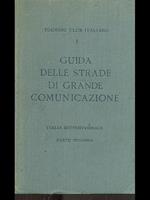 Guida delle strade di grande comunicazione.Italia settentrionale parte II