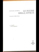 Le fucine della civiltà