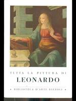 Tutta la pittura di Leonardo