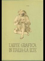 L' arte grafica in Italia. La Ilte