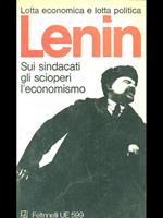 Sui sindacati gli scioperi l'economismo