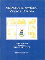 Cernusco sul Naviglio verso l'Europa attraverso la storia delle attività