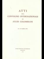 Atti del convegno internazionale di studi colombiani 1973