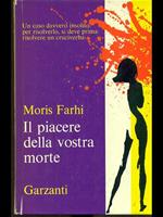 Il piacere della vostra morte