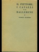 Il pittore, i cavalli e le ballerine