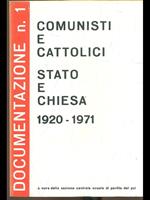 Comunisti e cattolici. Stato e chiesa 1920-1971