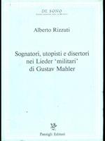 Sognatori, utopisti e disertori nei Lieder militari di Gustav Mahler